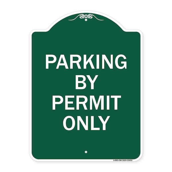 Signmission Designer Series Sign Parking by Permit Only, Green & White Aluminum Sign, 18" x 24", GW-1824-23453 A-DES-GW-1824-23453 - main